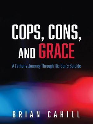 cover image of Cops, Cons, and Grace
